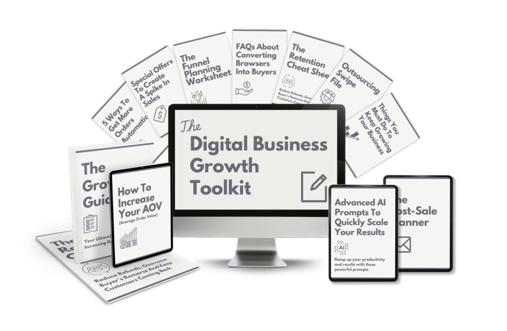Digital Business Growth Toolkit – 11-piece collection including The Growth Guide, How to Increase Your Average Order Value, The Funnel Planning Worksheet, Special Offers to Spike Sales, Retention Cheat Sheet, Outsourcing Swipe File, and Advanced AI Prompts – displayed on computer, tablet, and book mockups.